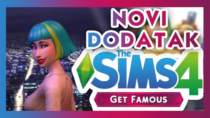 GET FAMOUS - Novi Sims 4 dodatak